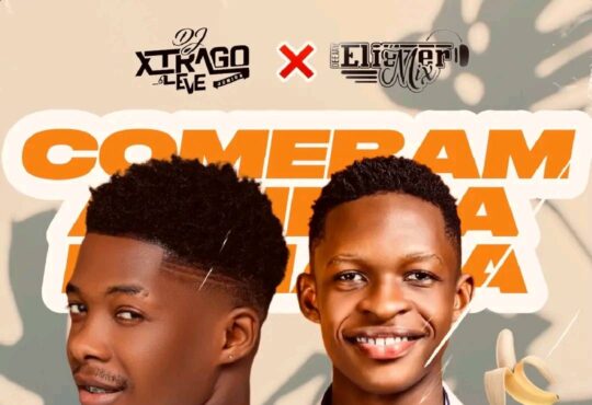 Eliézer Mix - Comeram a Minha Banana Remix (feat. Dj Xtrago Leve)