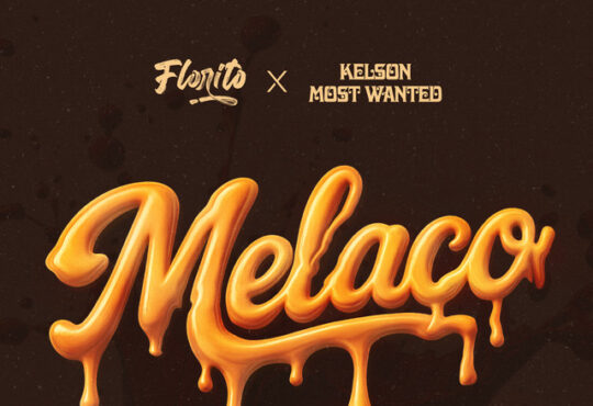 Florito ft. Kelson Most Wanted - Melaço