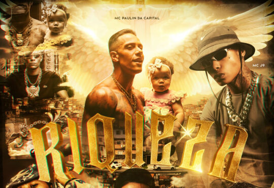 Dj GM – Riqueza (ft. MC Paulin da Capital, Mc J9, Gabb MC, Love Funk, MC Leozinho ZS & J. Books)