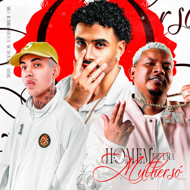 Nilo - O Homem De Uma Mulher Só (ft. Mc Rodrigo do CN, DJ Dael, Mc Don Juan)