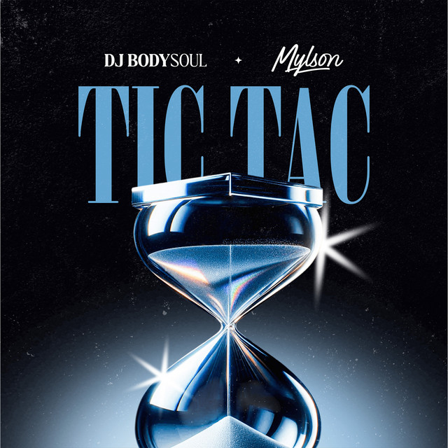 Dj Bodysoul ft. Mylson - Tic Tac