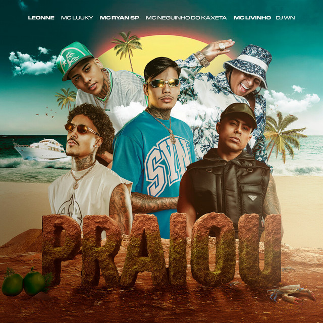Leonne - Praiou (ft. MC Neguinho do Kaxeta, MC Ryan SP, Mc Livinho, MC LUUKY, DJ WN)