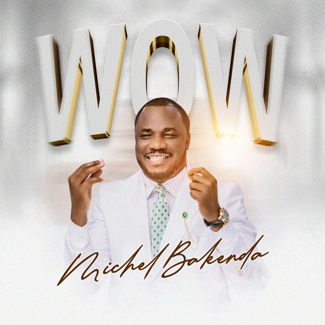 Michel Bakenda - Wow