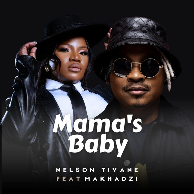 Nelson Tivane ft. Makhadzi - Mama's Baby