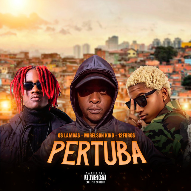 Os Lambas x Mirelson King ft. 12 Furos - Pertuba