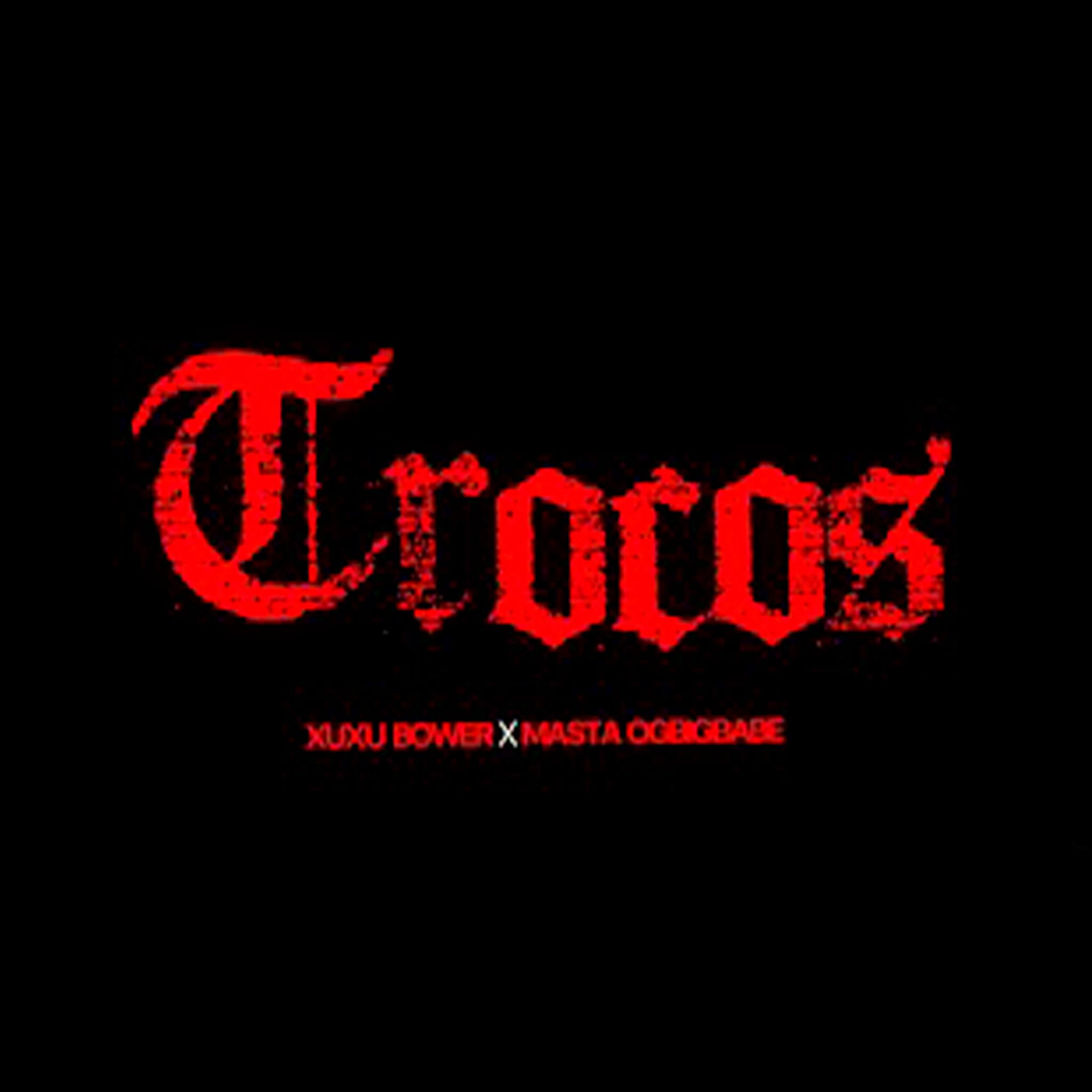 Xuxu Bower x Masta - Trocos
