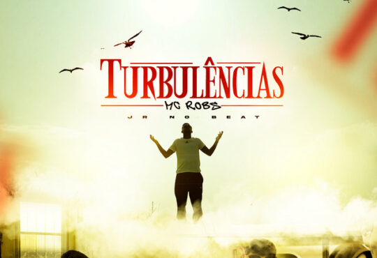 Turbulências - Mc Robs