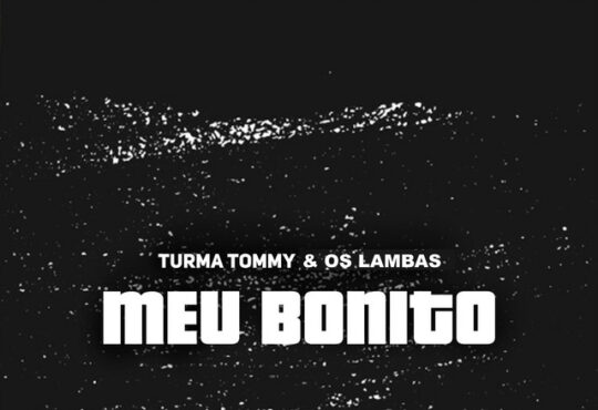 Turma Tommy ft. Os Lambas - Meu Bonito