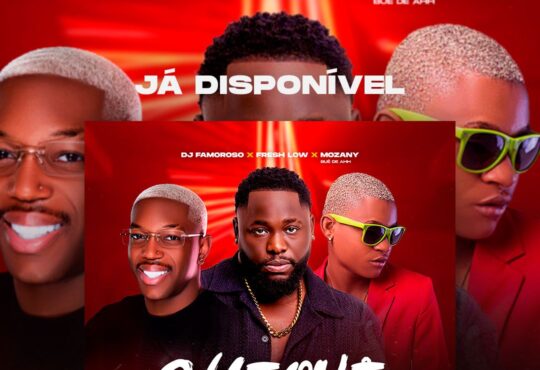 Fresh Low x Mozany x Dj Famoroso - Chequê