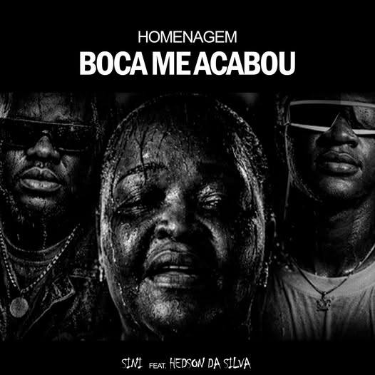 SINI - Boca Me Acabou (Feat.Hedson Da Silva )